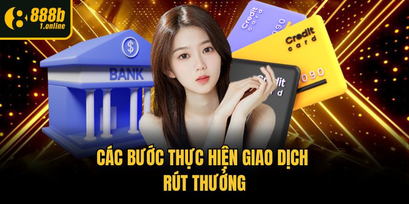 Các bước thực hiện giao dịch rút thưởng